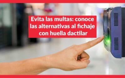 Evita las multas: conoce las alternativas al fichaje con huella dactilar